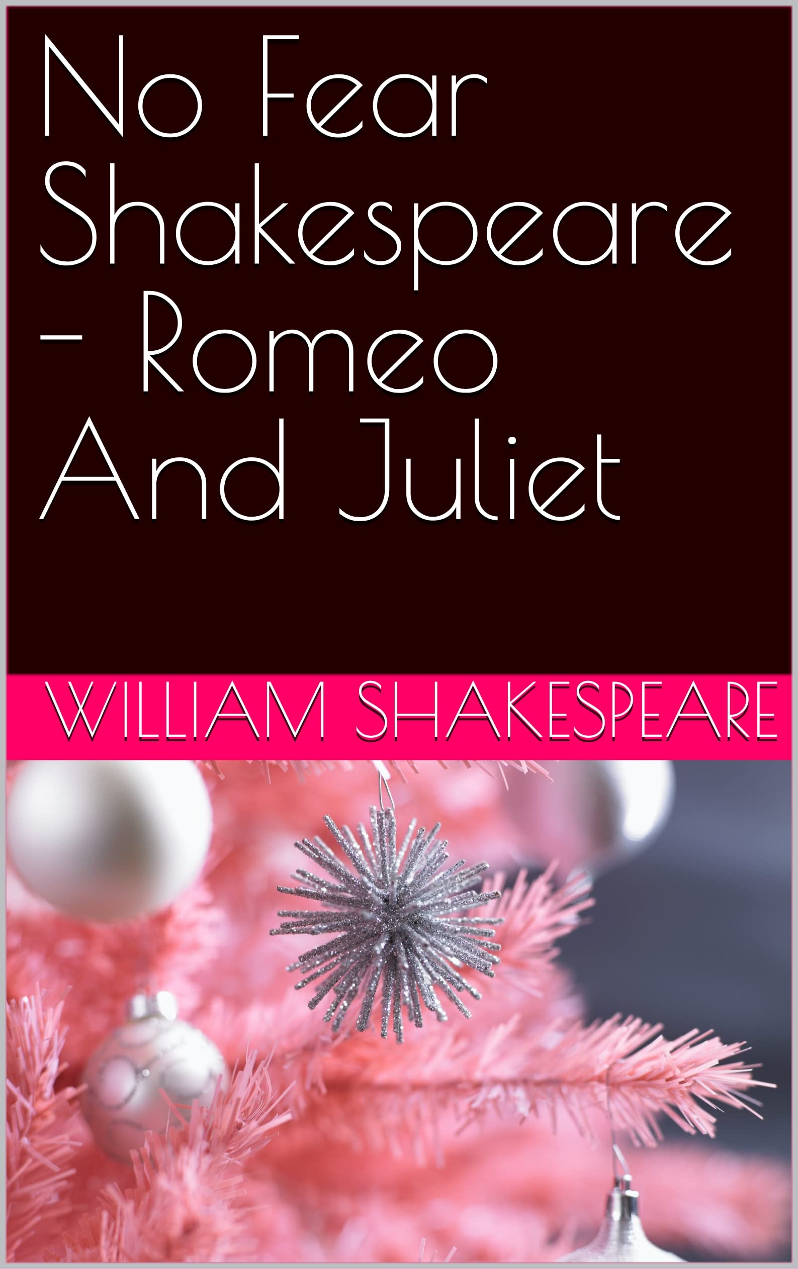 No Fear Shakespeare Romeo And Juliet by William Shakespeare Goodreads No Fear Shakespeare Romeo And Juliet by William Shakespeare Goodreads