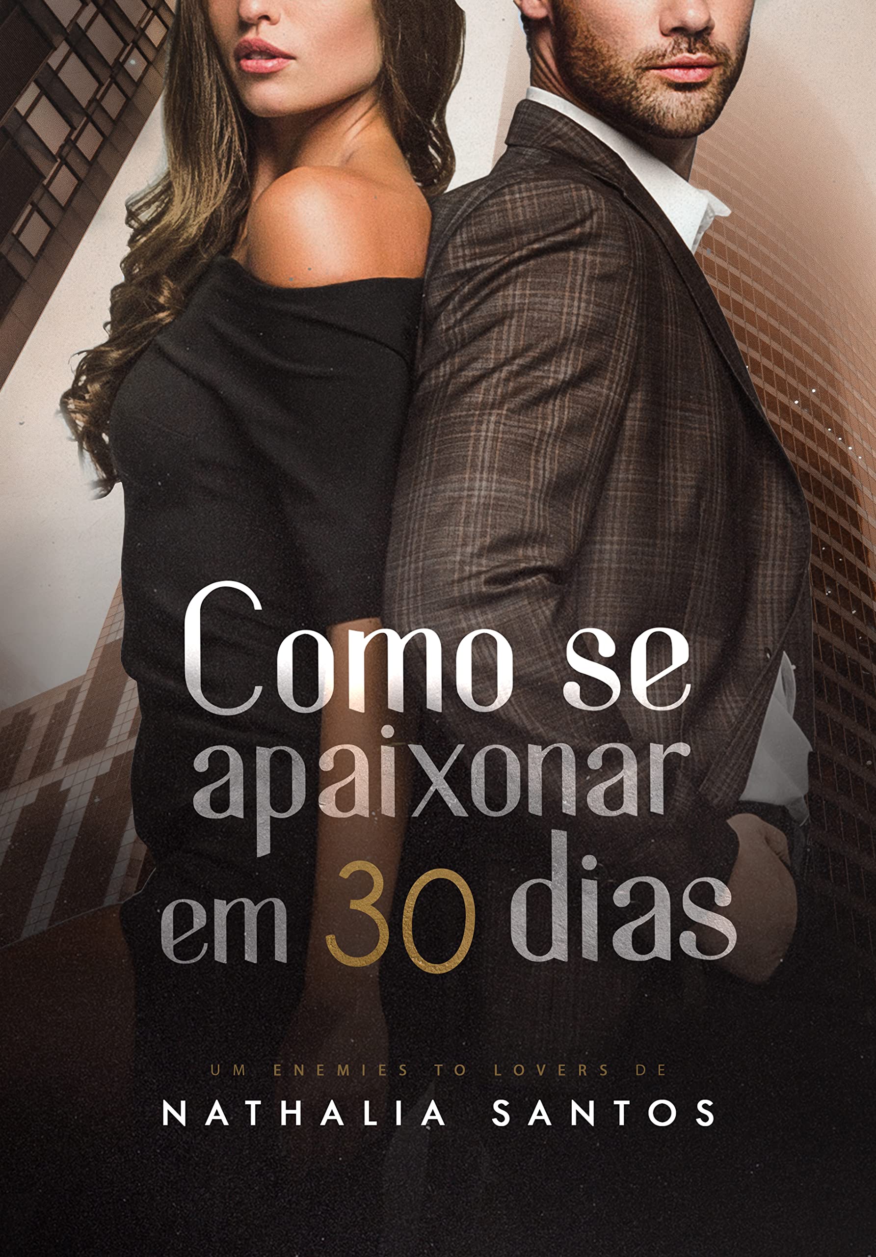 Como se apaixonar em 30 dias