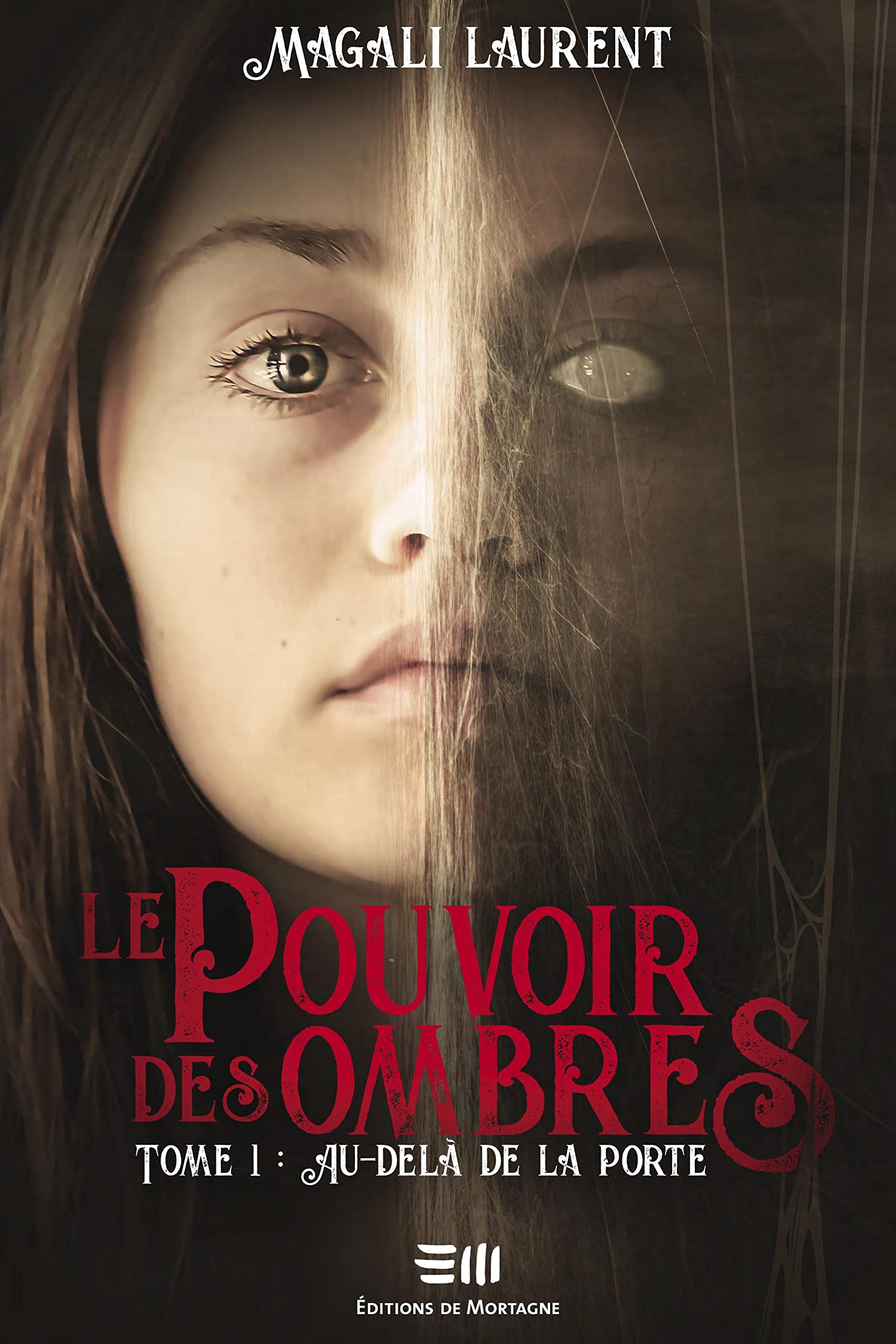 Le pouvoir des ombres Tome 1: Au-delà de la porte