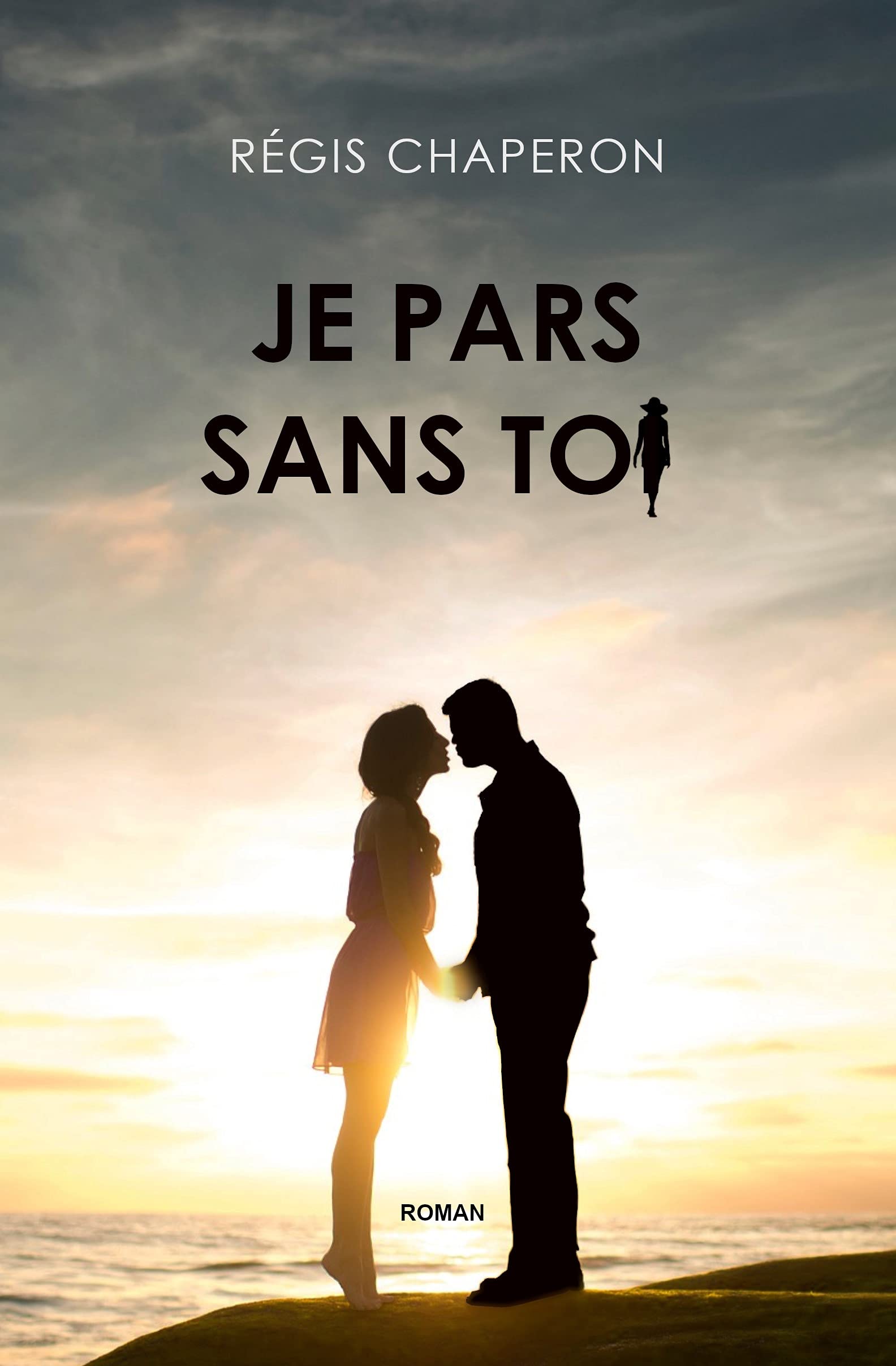 Je pars sans toi: (Romance fantastique) (Romance et émotions)