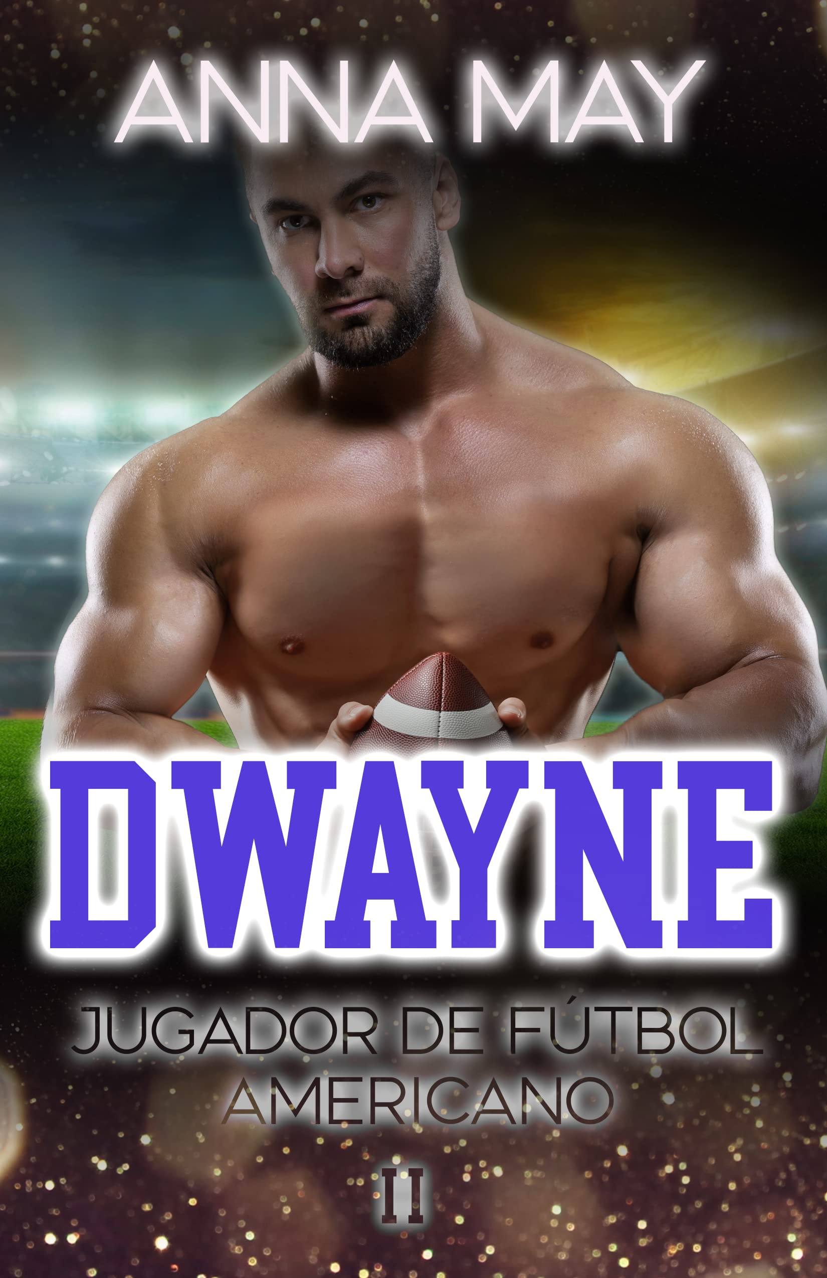 Dwayne: Jugador de fútbol americano (Novelas románticas de fútbol americano nº 2)