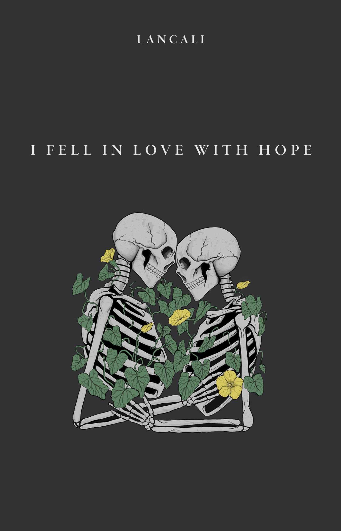 I Fell in Love with Hope