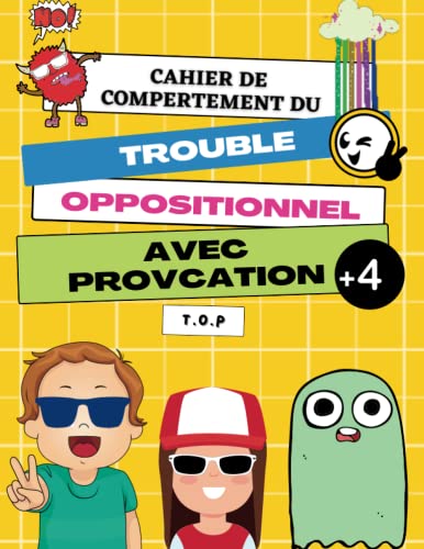 Cahier de Comportement du Trouble Oppositionnel Avec Provocation