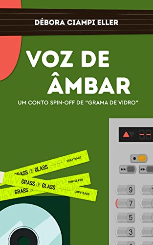 Voz de Âmbar: Um conto spin-off de "Grama de Vidro"