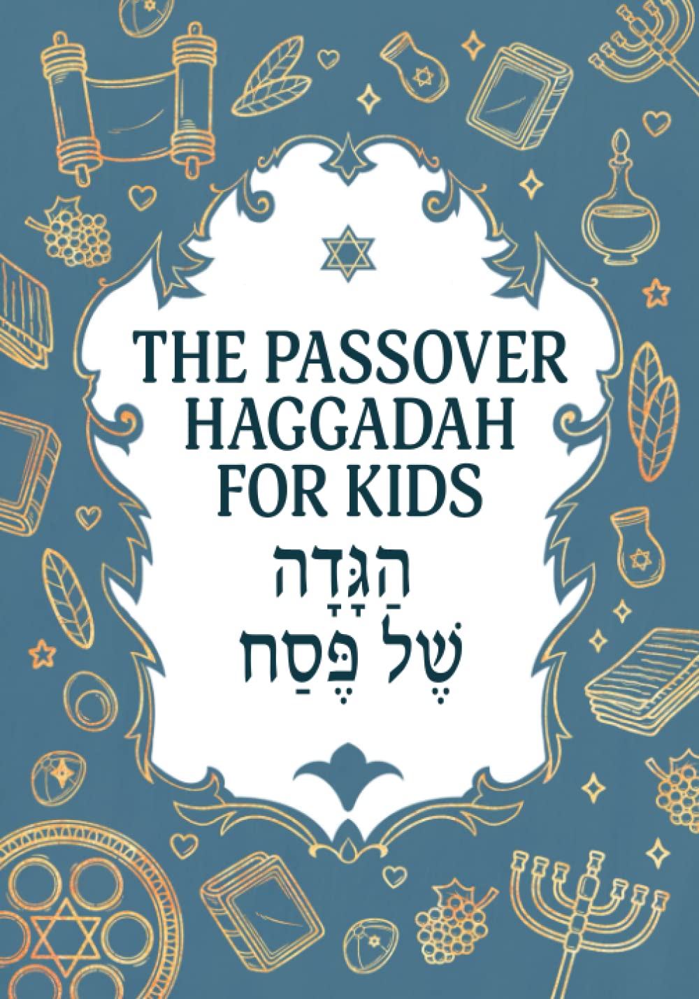 The Passover Haggadah for Kids by Milah Tovah Press | Goodreads