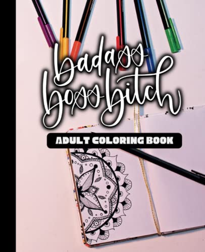 Badass Boss Bitch - Adult Coloring Book - Coloring Books 5: A ...