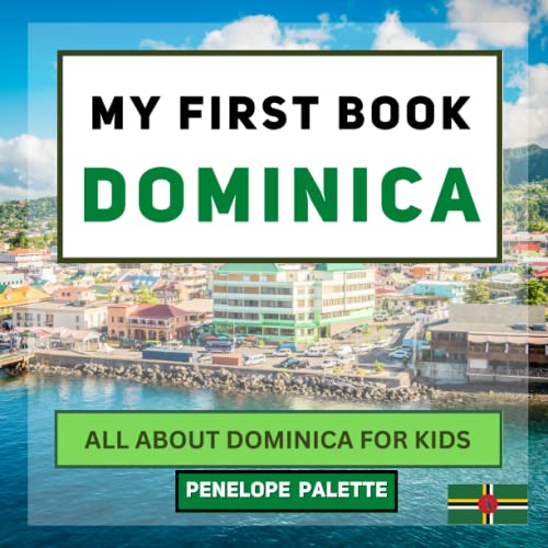 My First Book - Dominica: All About Dominica For Kids by Penelope