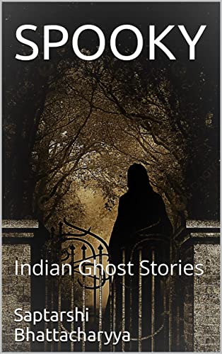 SPOOKY: Indian Ghost Stories