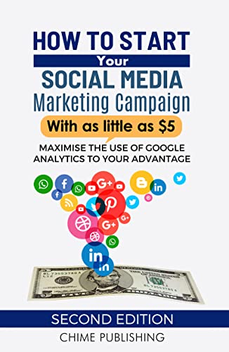 How to Start your Social Media Marketing Campaign with as Little as $5: Maximise the use of Google Analytics to your advantage.