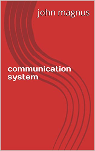 communication system by john magnus | Goodreads
