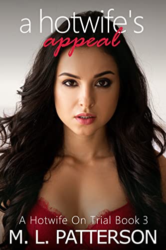 A Hotwife's Appeal: An Erotic Short