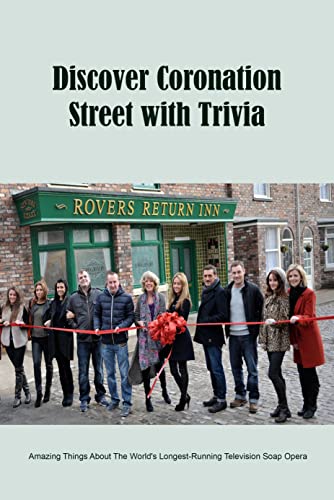 Discover Coronation Street with Trivia: Amazing Things About The World ...