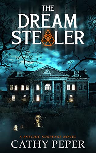 The Dream Stealer: A Psychic Suspense Novel
