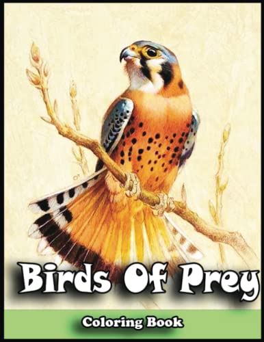 Birds Of Prey Coloring Book: With 110 Birds Of Prey Coloring Pages ...