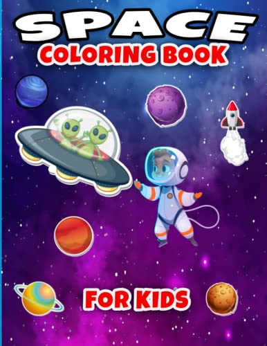 Space Coloring Book For Kids: Fun Space Coloring Book For Kids, Boys