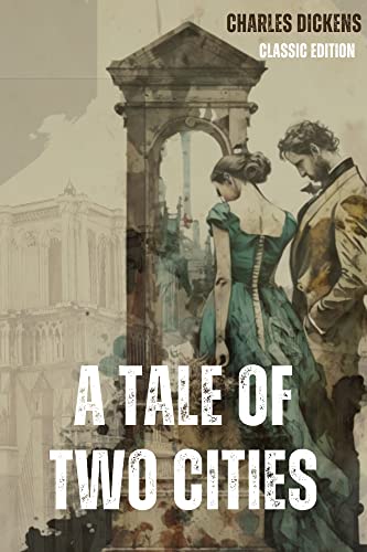 A Tale of Two Cities: With Original Illustrations by Charles Dickens ...