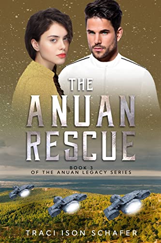 The Anuan Rescue: Book 3 of The Anuan Legacy Series