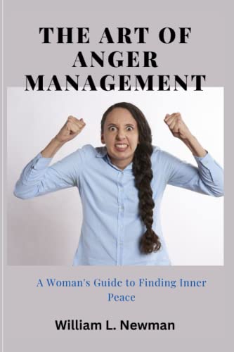The Art of Anger Management: A Woman's Guide to Finding Inner Peace by ...