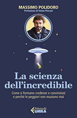 La scienza dell’incredibile book cover