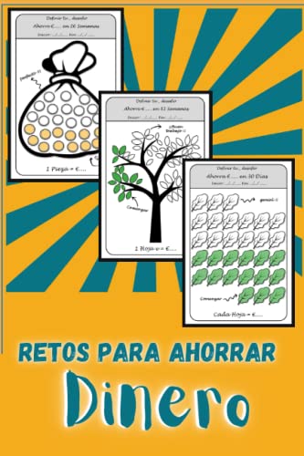 Retos Para Ahorrar Dinero: 108 Páginas Dias y Mensuales y Semanales