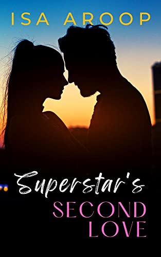 Superstar's Second Love: A romantic suspense with a guaranteed HEA