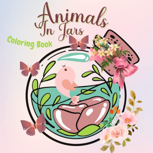 Animals In Jar Coloring Book LIfe Inside Jar With Adorable Illustrations About Animals , For