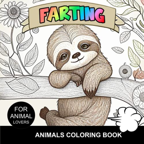 Farting Animals A Hilarious Coloring Book Laugh and Color with Cute Animals for Stress Relief
