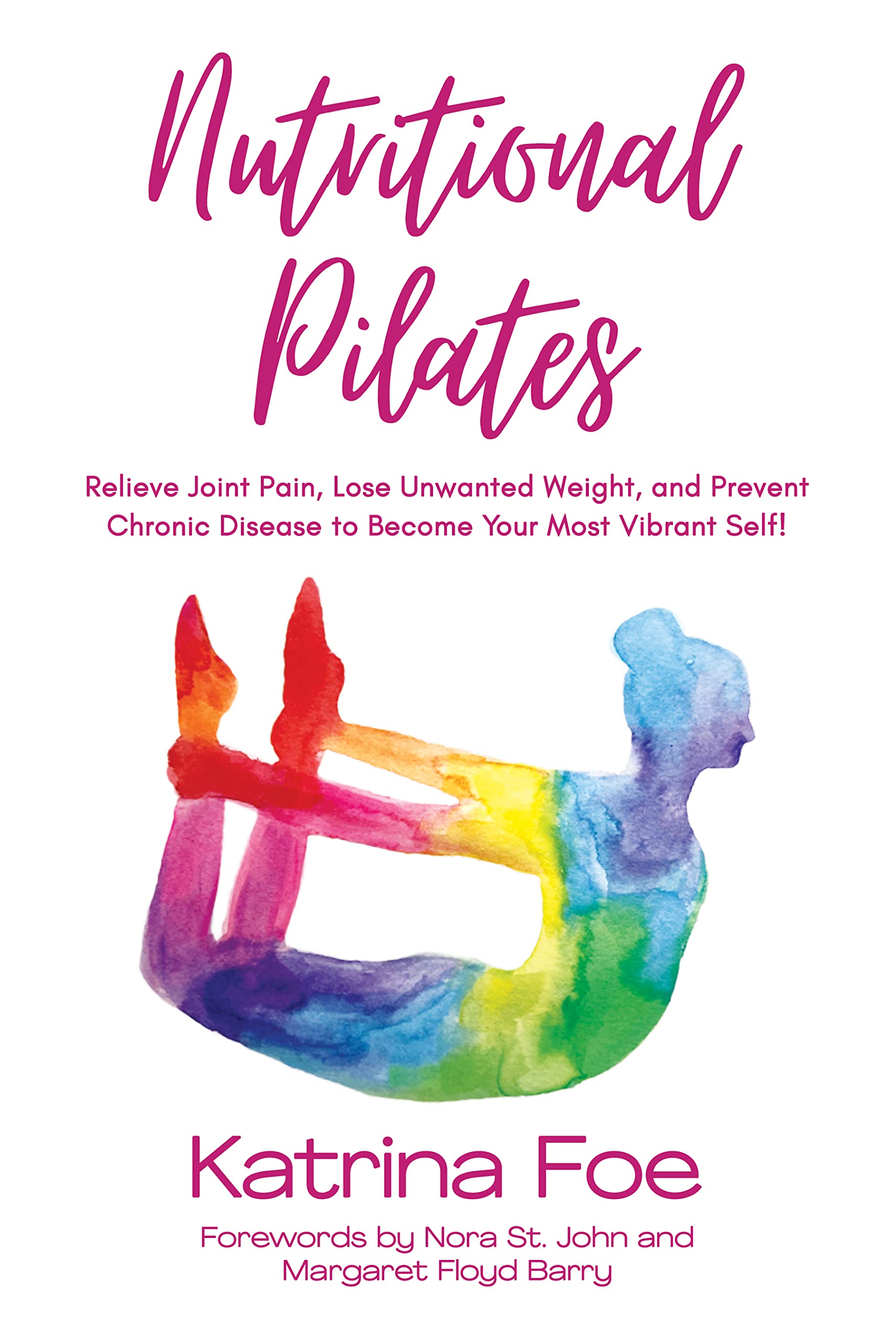Nutritional Pilates Relieve Joint Pain, Lose Unwanted Weight, and