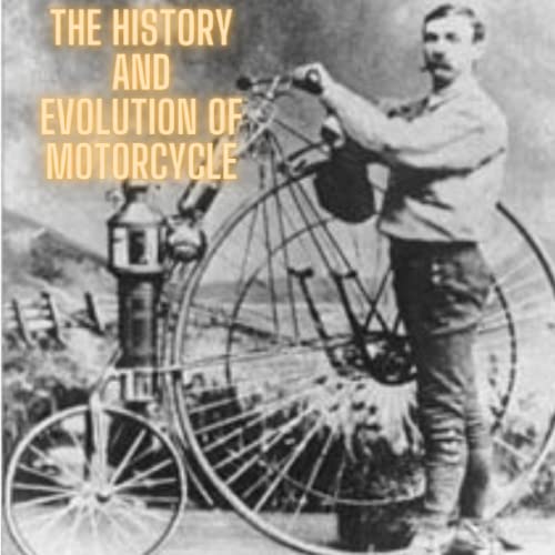 the history and evolution of motorcycle Riding Through Time Tracing