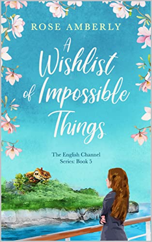 A Wishlist of Impossible Things: A gorgeous heart-warming love story about friendship, soulmates and music
