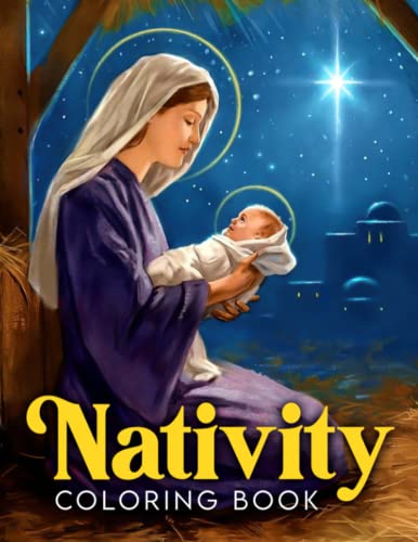 Nativity Coloring Book: 30+ Large Coloring Book For Kids Ages 4-8 8-12 ...