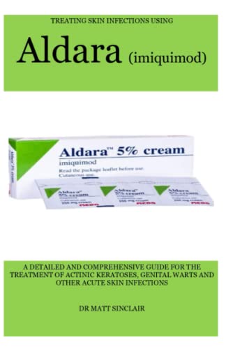 TREATING SKIN INFECTIONS USING Aldara (imiquimod): A DETAILED AND ...