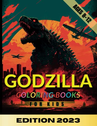 Godzilla Coloring Books For Kids Ages 8-12: Edition 2023 by Unknown ...