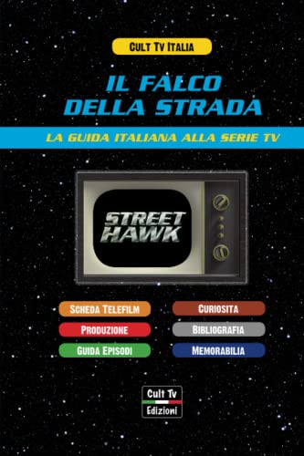 Il falco della strada La guida italiana alla serie TV by Cult Tv