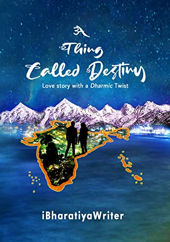 A Thing Called Destiny: Love story with a Dharmic Twist
