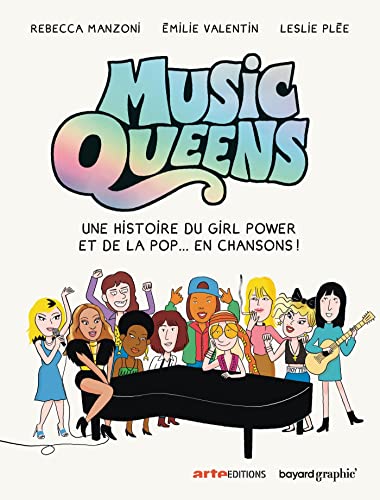 Music Queens: Une histoire du Girl Power et de la pop... en chansons