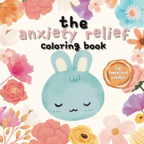 The Anxiety Coloring Book For Adults and Teens by Mya Papaya Goodreads