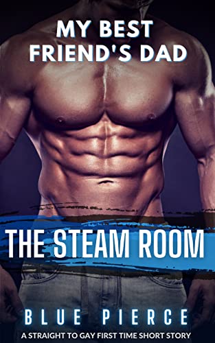 My Best Friend's Dad: The Steam Room