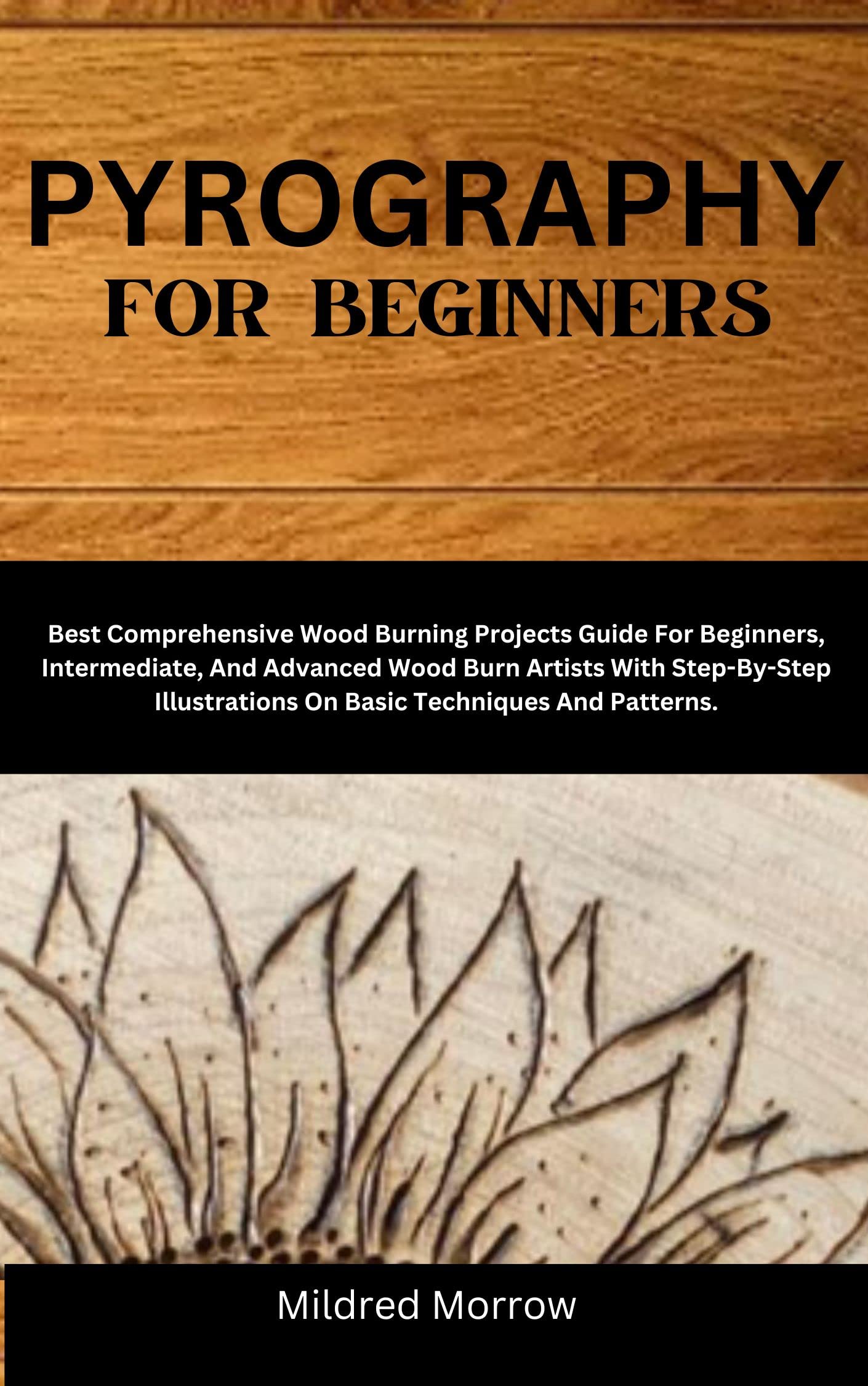 PYROGRAPHY FOR BEGINNERS Best Comprehensive Wood Burning Projects