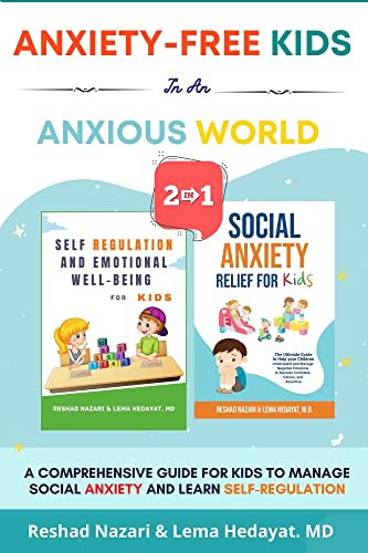 Anxiety-Free Kids in an Anxious World (2-in-1 Collection): A ...