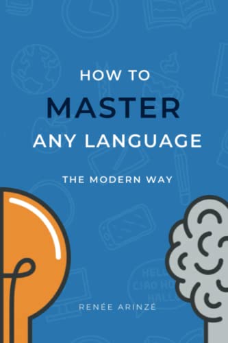 How to Master any Language by Renée Arinzé | Goodreads