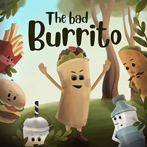 The Bad Burrito by Zachary Roberts Goodreads