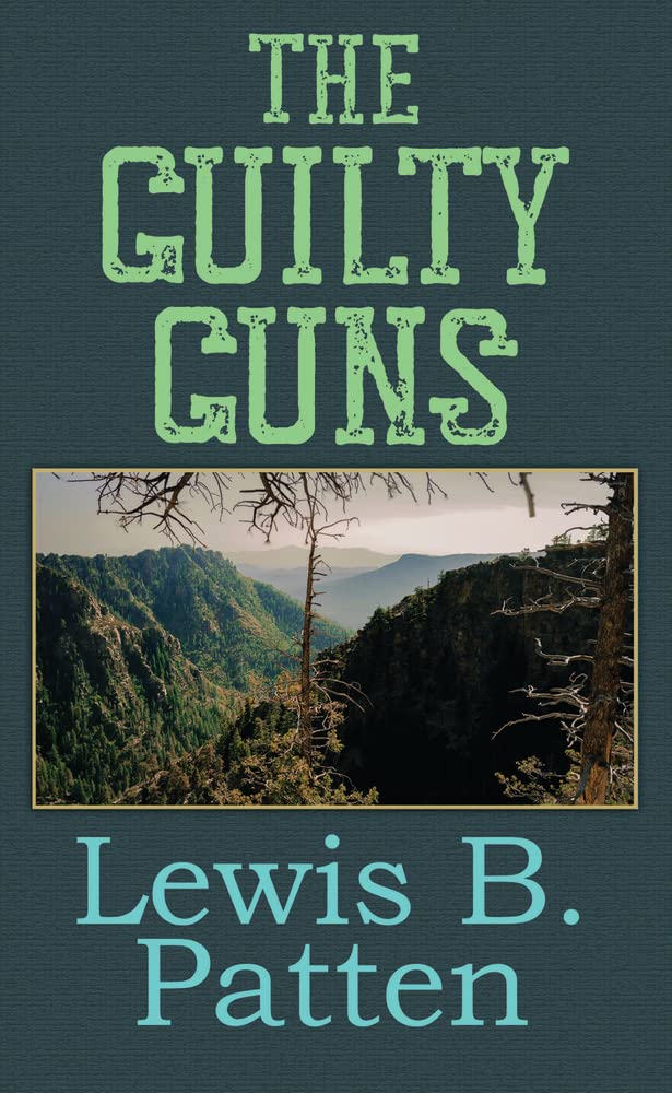 The Guilty Guns (Center Point Large Print) by Lewis B. Patten Goodreads