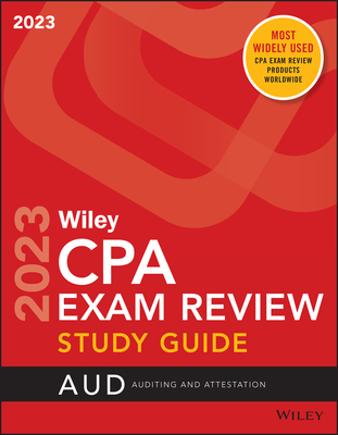 Wiley's CPA 2023 Study Guide: Auditing and Attestation by Wiley | Goodreads
