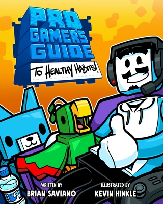 Pro Gamer's Guide to Healthy Habits by Brian Saviano Goodreads