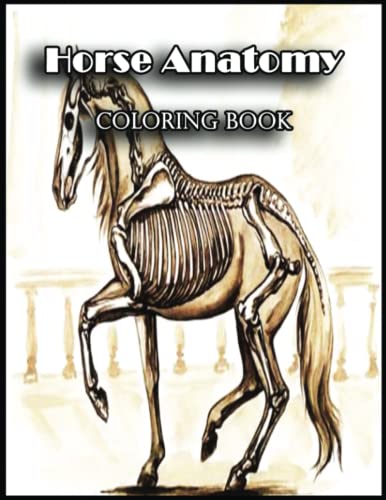 Horse Anatomy Coloring Book: Amazing Gifts for Horse Anatomy Lovers