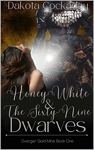 Honey White and the Sixty-Nine Dwarves