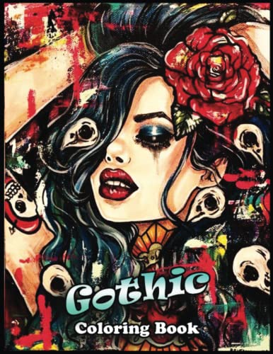 Gothic Coloring Book: Escape the Everyday with this Colorful and ...