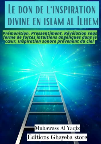 L'inspiration Divine en Islam al Ilhem: Prémonition, Pressentiment ...