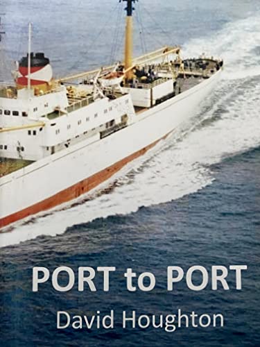 Port to Port: Personal memories of people, places and the sea.